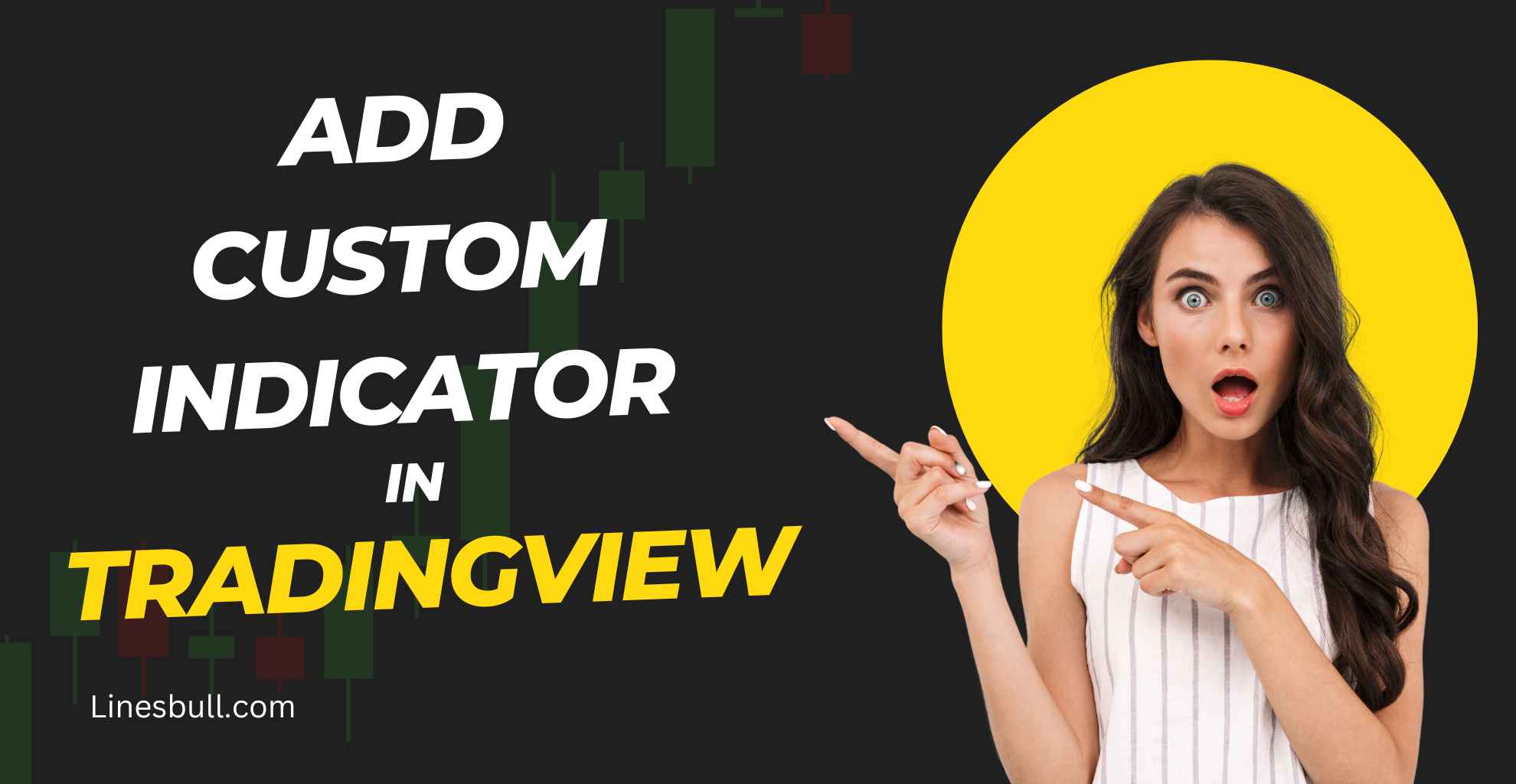 How to Add custom Indicator in TradingView